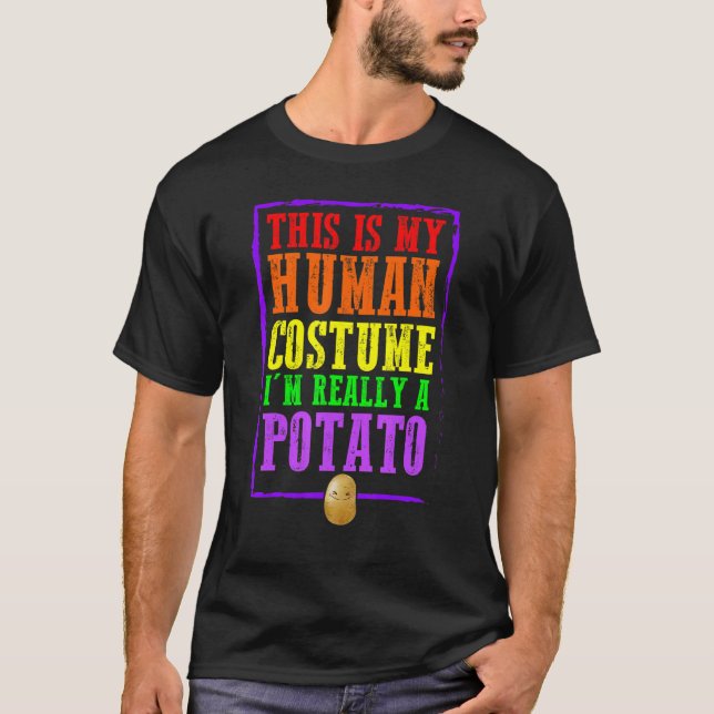 This Is My Human Costume I'm Really A Potato Hallo T-Shirt (Vorderseite)