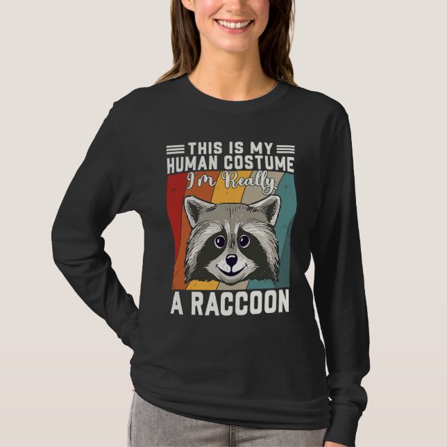 This Is My Human Costume I'm Really A Raccoon T-Shirt (Vorderseite)