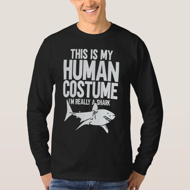 This is My Human Costume I'm Really a Shark 1 T-Shirt (Vorderseite)