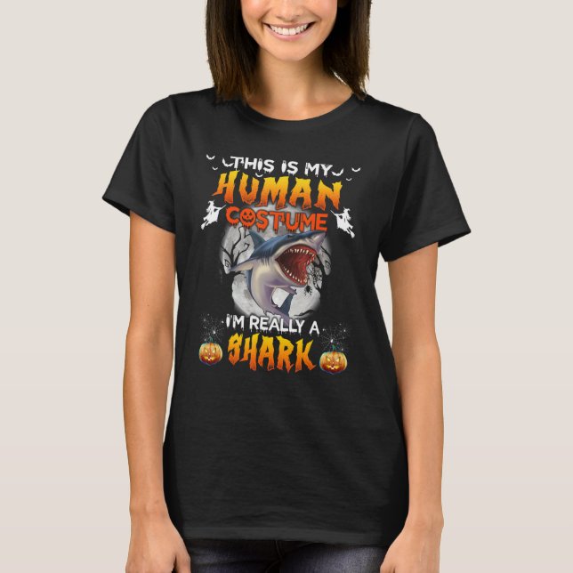 This Is My Human Costume I'm Really A Shark Hallow T-Shirt (Vorderseite)