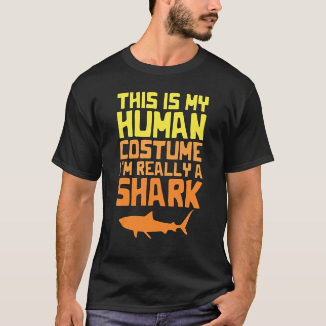 This is My Human Costume I'm Really a Shark Hallow T-Shirt (Vorderseite)
