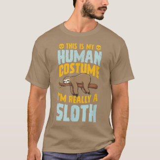 This Is My Human Costume Im Really A Sloth Hallowe T-Shirt