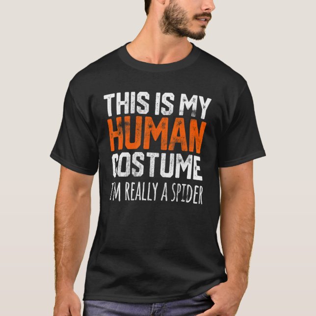 THIS IS MY HUMAN COSTUME I'M REALLY A SPIDER Hallo T-Shirt (Vorderseite)