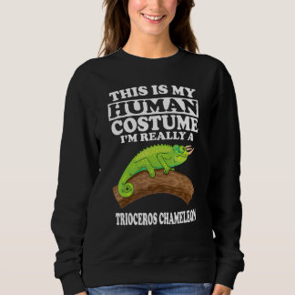 This Is my Human Costume I'm Really A Trioceros Ch Sweatshirt