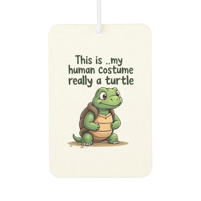 This Is My Human Costume I'm Really A Turtle T-Shi Autolufterfrischer (Vorderseite)