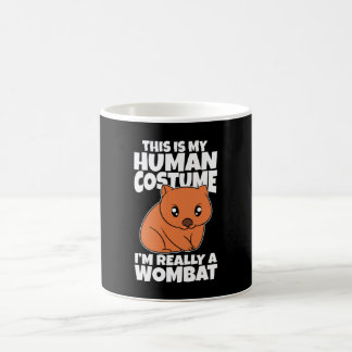 This Is My Human Costume I'm Really A Wombat Kaffeetasse