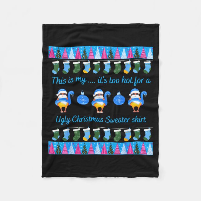 This Is My It's Too Hot For Ugly Christmas Sweater Fleecedecke (Vorderseite)