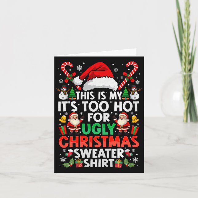 This Is My It's Too Hot For Ugly Christmas Sweater Karte (Vorderseite)