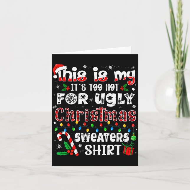 This Is My It's Too Hot For Ugly Christmas Sweater Karte (Vorderseite)