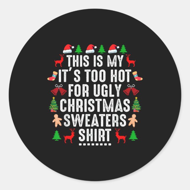 This Is My It's Too Hot For Ugly Christmas Sweater Runder Aufkleber (Vorderseite)