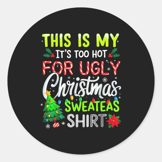 This Is My It's Too Hot For Ugly Christmas Sweater Runder Aufkleber (Vorderseite)