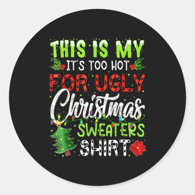 This Is My It's Too Hot For Ugly Christmas Sweater Runder Aufkleber (Vorderseite)