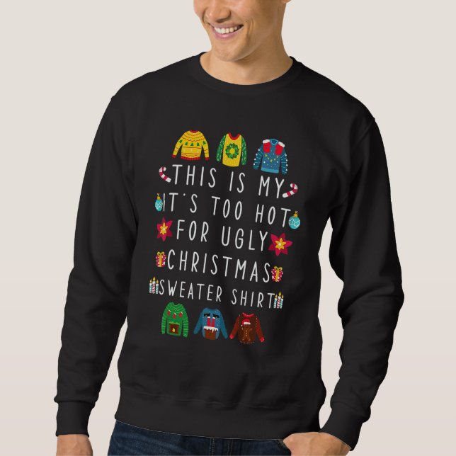 This Is My It's Too Hot For Ugly Christmas Sweater Sweatshirt (Vorderseite)