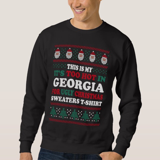 This is My Its Too Hot for Ugly Christmas Sweater  Sweatshirt (Vorderseite)