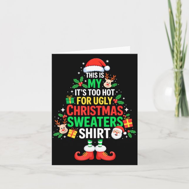 This Is My Its Too Hot For Ugly Christmas Sweaters Karte (Vorderseite)
