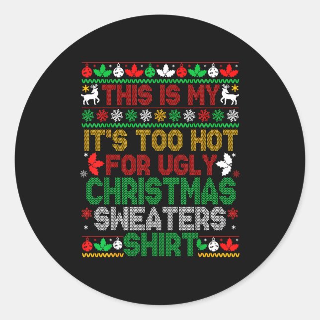 This Is My Its Too Hot For Ugly Christmas Sweaters Runder Aufkleber (Vorderseite)