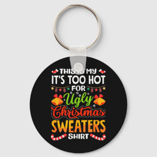 This is My Its Too Hot for Ugly Christmas Sweaters Schlüsselanhänger