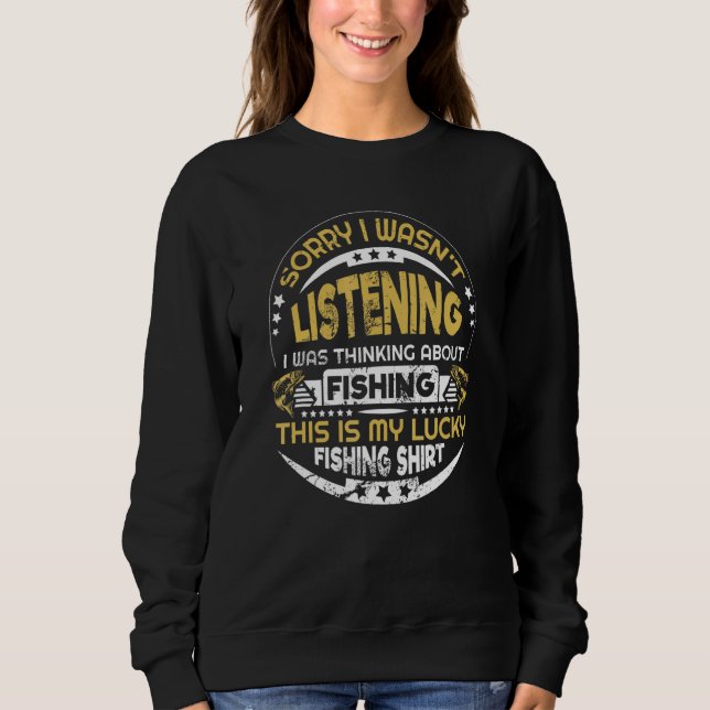 This Is My Lucky Fishing  Thinking About Fishing Sweatshirt (Vorderseite)