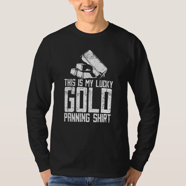 This Is My Lucky Gold Panning     Miner Gold Minin T-Shirt (Vorderseite)