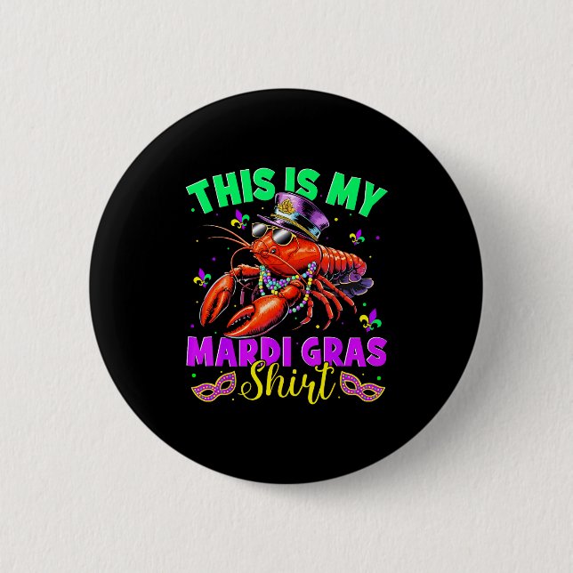 This Is My Mardi Gras Shirt Crawfish Funny Men Wom Button (Vorderseite)