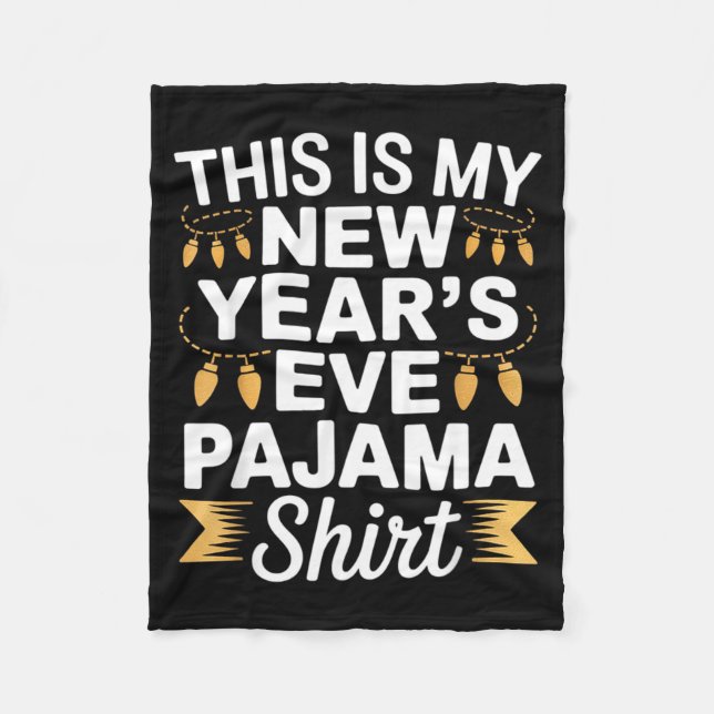 This Is My New New Year’s Eve Pajama Shirt Party T Fleecedecke (Vorderseite)