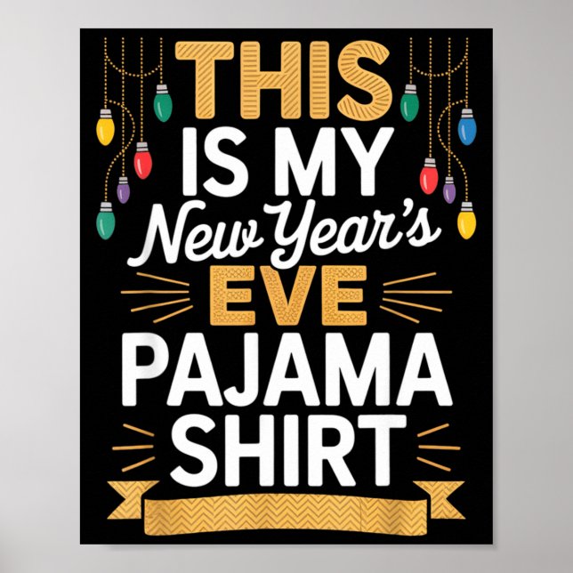 This Is My New New Year’s Eve Pajama Shirt Party T Poster (Vorne)