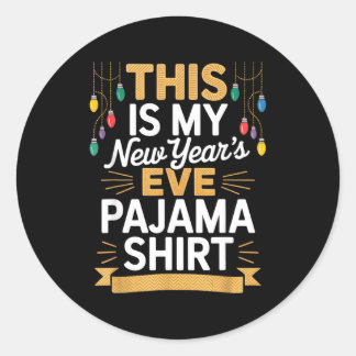 This Is My New New Year’s Eve Pajama Shirt Party T Runder Aufkleber