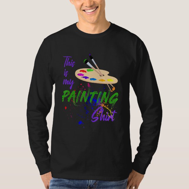 This is my Painting  Oil Acrylic Car Painter T-Shirt (Vorderseite)