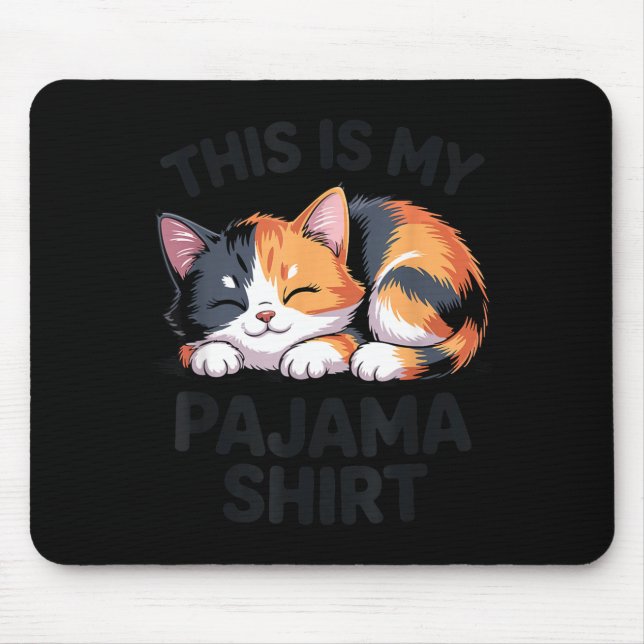 This Is My Pajama Funny Calico Cat  Mousepad (Vorne)