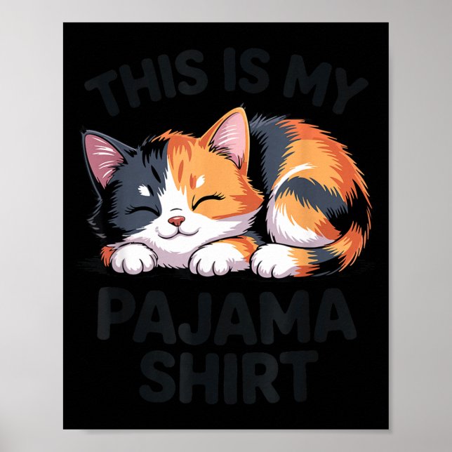 This Is My Pajama Funny Calico Cat  Poster (Vorne)