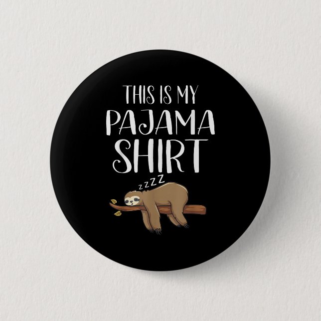 This Is My Pajama Sloth Shirt Funny Sleever Gift  Button (Vorderseite)