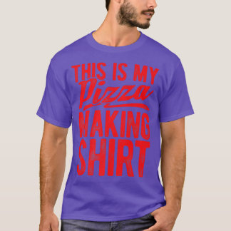 This Is My Pizza Making Shirt Pizza Lover Eating P