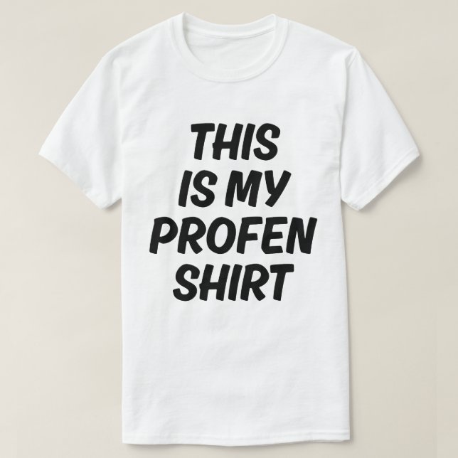 This Is My Profen Shirt Funny Quote T-Shirt (Design vorne)