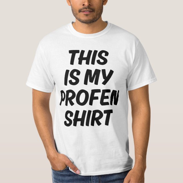 This Is My Profen Shirt Funny Quote T-Shirt (Vorderseite)