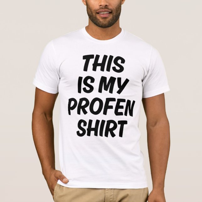 This Is My Profen Shirt Funny Quote T-Shirt (Vorderseite)