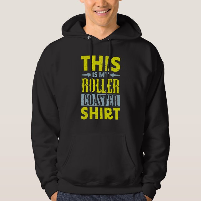 This Is My Roller Coaster  Rollercoaster Amusement Hoodie (Vorderseite)
