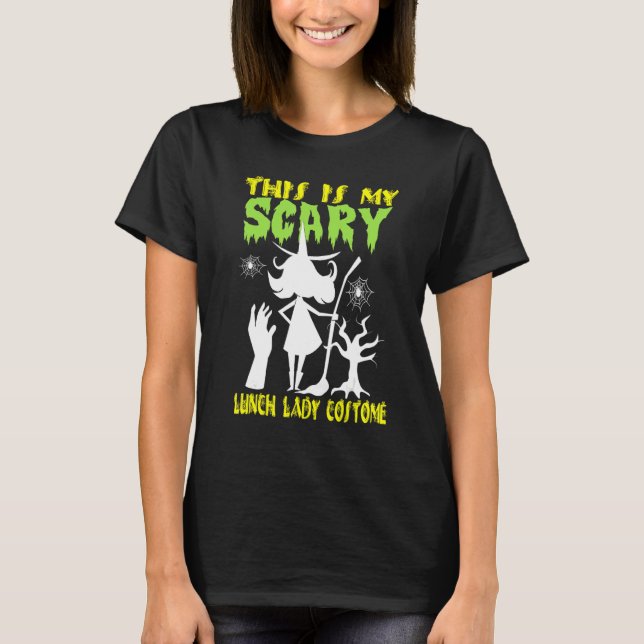 This Is My Scary Lunch Lady Costume Halloween T-Shirt (Vorderseite)