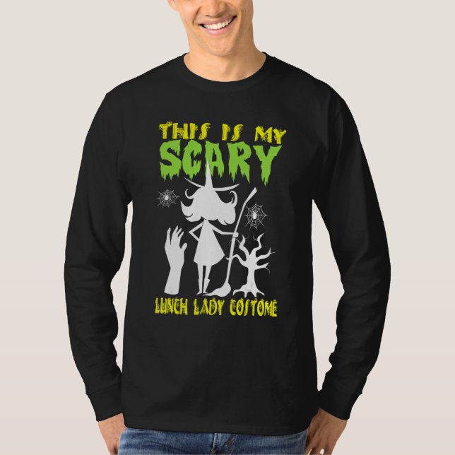 This Is My Scary Lunch Lady Costume Halloween T-Shirt (Vorderseite)