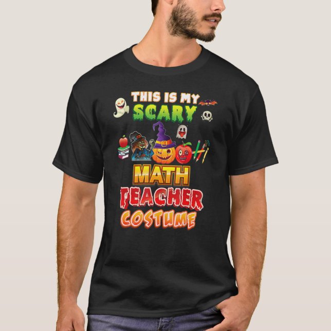 This Is My Scary Math Teacher Costume Halloween Gh T-Shirt (Vorderseite)