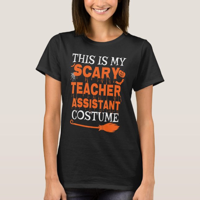 This Is My Scary Teacher Assistant Costume Spooky  T-Shirt (Vorderseite)