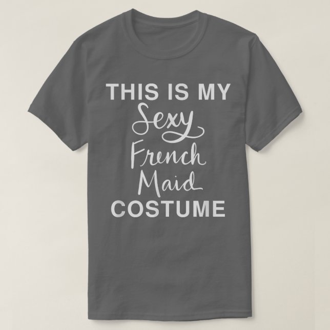 This Is My Sey French Maid Costume Funny Halloween T-Shirt (Design vorne)