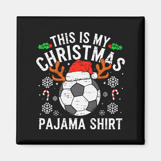 This Is My Soccer Christmas Pajama Shirt Srts Mens Magnet (Vorne)