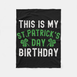 This Is My St. Patricks Day Birthday Shamrock Birt Fleecedecke