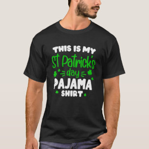 This Is My St Patrick's Day Pajama Funny T-Shirt