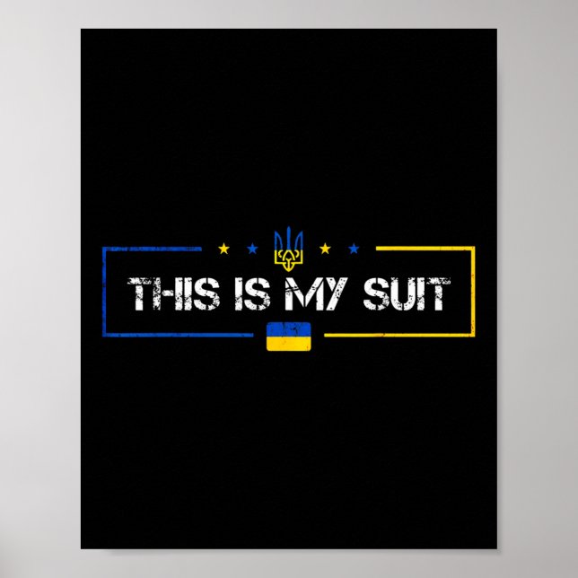 This Is My Suit Ukraine Ukrainian  Poster (Vorne)