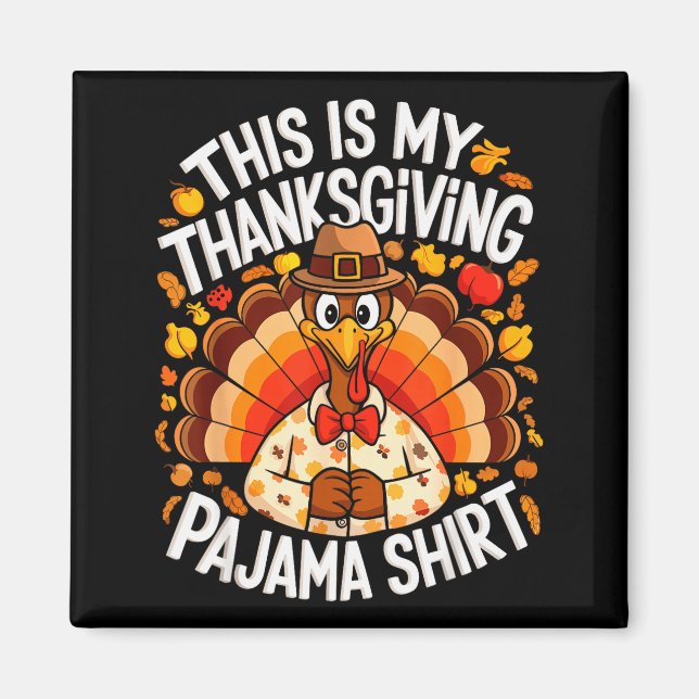 This Is My Thanksgiving Pajama Shirt Adult Kid Men Magnet (Vorne)