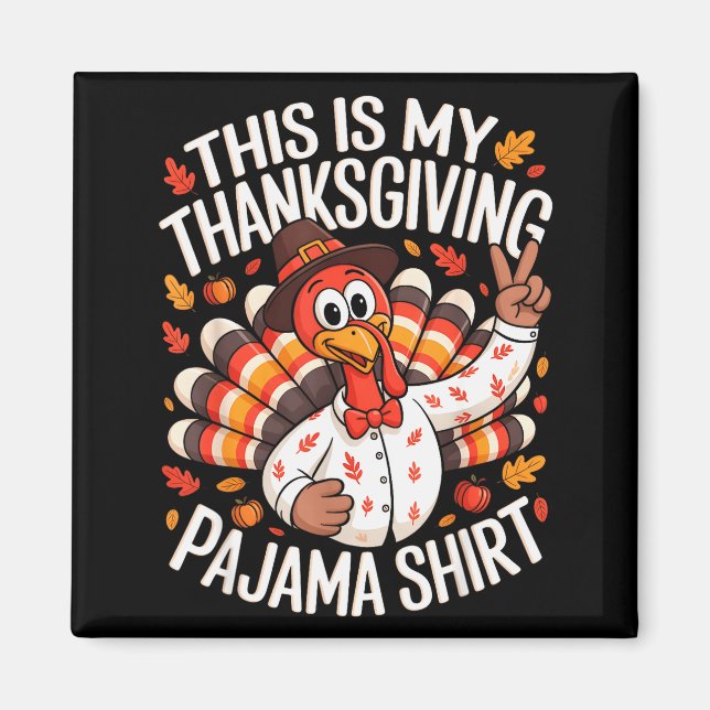 This Is My Thanksgiving Pajama Shirt Pjs Adult Kid Magnet (Vorne)