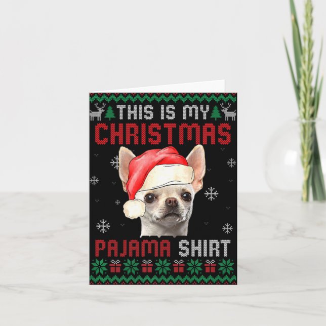 This Is My Ugly Xmas Pajama Chihuahua Dog T Shirt  Karte (Vorderseite)