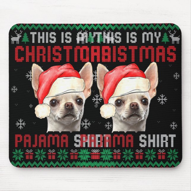 This Is My Ugly Xmas Pajama Chihuahua Dog T Shirt  Mousepad (Vorne)