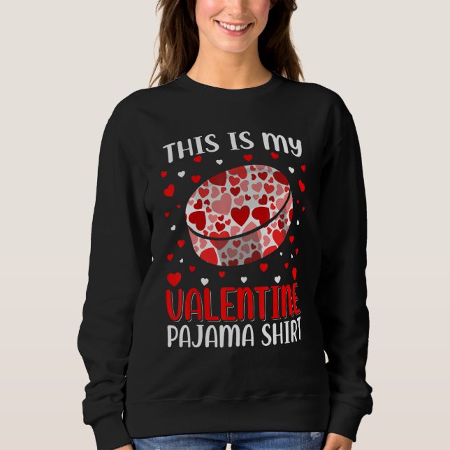 This Is My Valentine Hockey Pajama Cute Valentines Sweatshirt (Vorderseite)